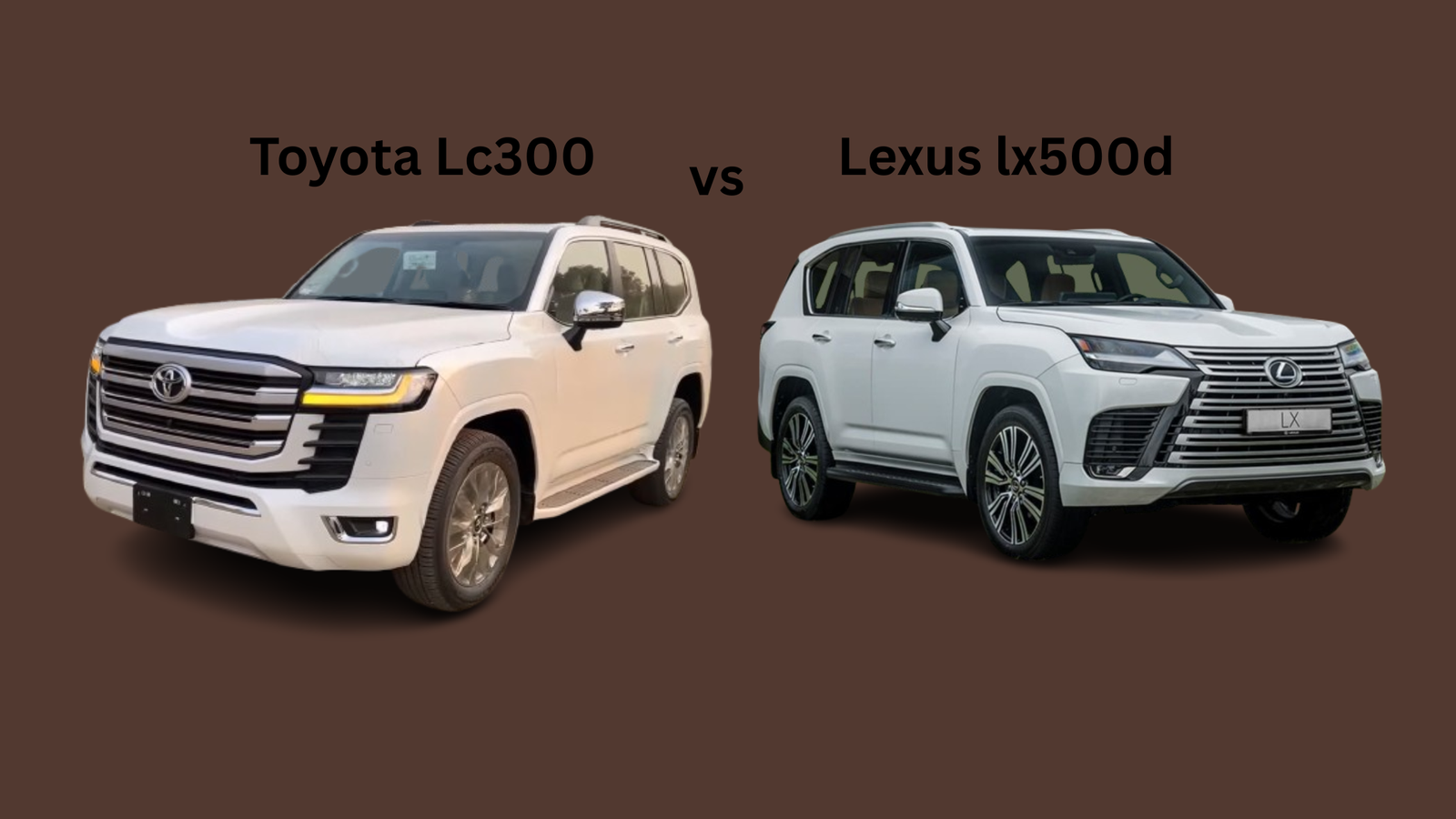 IN 2026, WHICH IS BETTER — Toyota LC300 OR Lexus LX 500d?
